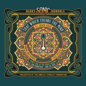 Ali Akbar Khan - Bears Sonic Journals: That Which Colors