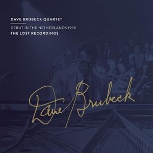 The Dave Brubeck Quartet - Debut In The Netherlands 1958