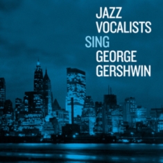 Various - Jazz Vocalists Sing George Gershwin