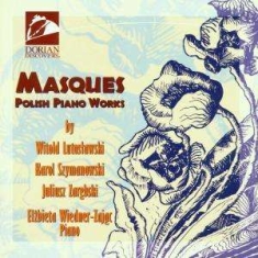 Lutoslawski/Szymanowski - Masques: Polish Piano Works