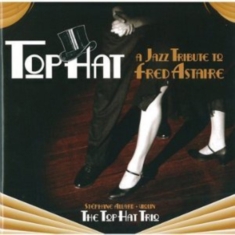 Top Hat Trio - Jazz Tribute To Fred Astaire