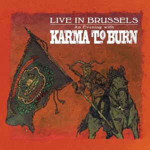 Karma To Burn - Live In Brussels (Vinyl Lp)