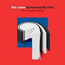 Tom Jones - Surrounded By Time -The Hourglass Editio ryhmässä CD @ Bengans Skivbutik AB (4217679)