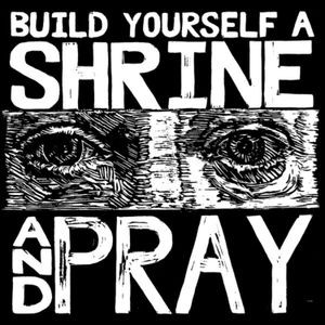Bruxa Maria - BUILD YOURSELF A SHRINE AND PRAY