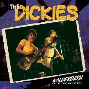 The Dickies - Balderdash: From The Archive