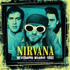 Nirvana - Nevermind Madrid 1992 (Vinyl Lp)