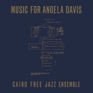 The Cairo Free Jazz Ensemble - Music For Angela Davis