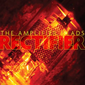 Amplifier Heads The - Rectifier