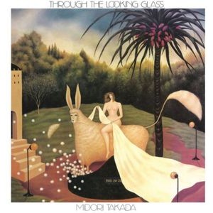 Midori Takada - Through The Looking Glass