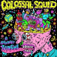Colossal Squid - A Haunted Tongue