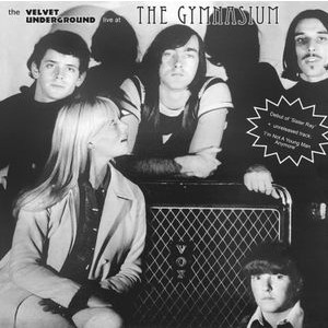 The Velvet Underground - Live At The Gymnasium Nyc 30/4 1967