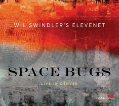 Wil Swindler's Elevenet - Space Bugs