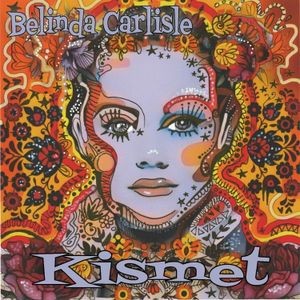 Belinda Carlisle - Kismet (5-track CD)