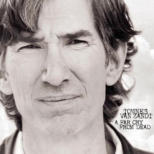 Van Zandt Townes - A Far Cry From Dead