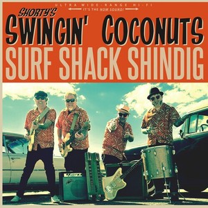 Shorty's Swingin' Coconuts - Surf Shack Shindig (Limited Edition