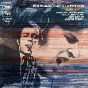 Michel Portal - Our Meanings And Our Feelings