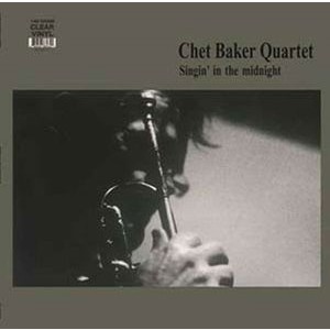 Baker Chet - Singin' In The Midnight (Clear Viny
