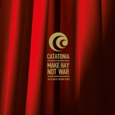 Catatonia - Make Hay Not War - The Blanco Y Neg