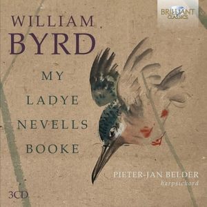William Byrd - Byrd: My Ladye Nevells Booke (3Cd)