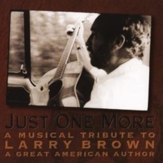 Various Artists - Just One More: Musical Tribute Larr