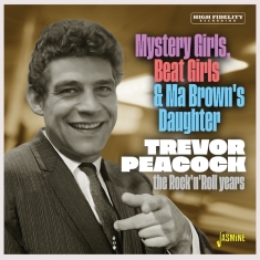 Trevor Peacock - Mystery Girls, Beat Girls & Ma Brown's Daughter - The Rock 'N' Roll Years