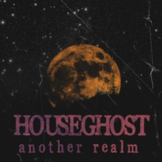 Houseghost - Another Realm