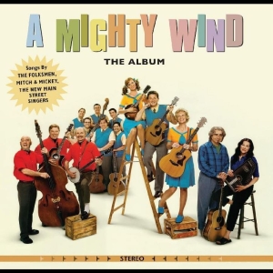 Various Artists - A Mighty Wind--The Album (Forest Gr