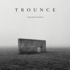 Trounce - Seven Crowns The (Black Vinyl)
