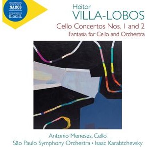 Heitor Villa-Lobos - Cello Concertos Nos. 1 & 2 Fantasi