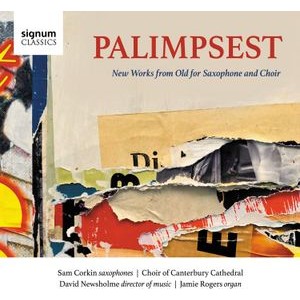 Sam Corkin The Choir Of Canterbury - Palimpsest - New Works From Old For