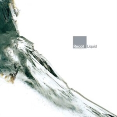 RECOIL - LIQUID
