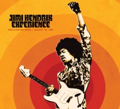 Hendrix Jimi The Experience - Jimi Hendrix Experience: Live At The Hollywood Bowl: August 18, 1967