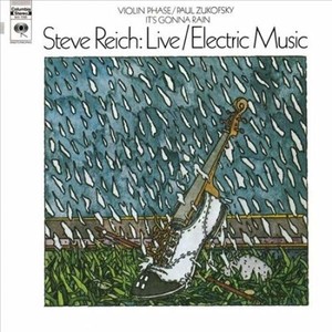 Steve Reich - Live / Electric Music