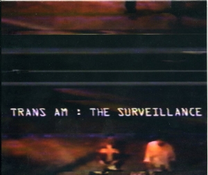 Trans Am - The Surveillance