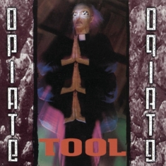 Tool - Opiate