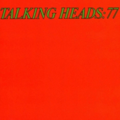 TALKING HEADS - TALKING HEADS: 77