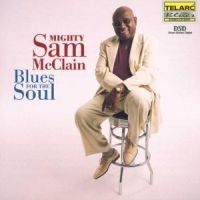 Mcclain Mighty Sam - Blues For The Soul ryhmässä CD @ Bengans Skivbutik AB (500221)