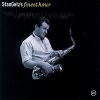 Stan Getz - Finest Hour ryhmässä CD @ Bengans Skivbutik AB (500666)