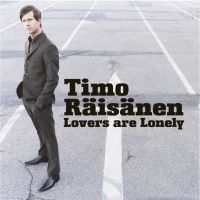 Timo Räisänen - Lovers Are Lonely ryhmässä CD @ Bengans Skivbutik AB (505413)