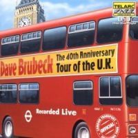 Brubeck Dave - 40Th Anniversary Tour Of Uk ryhmässä CD @ Bengans Skivbutik AB (511651)