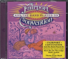 Fairport Convention - And The Band Played On