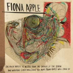 Apple Fiona - The Idler Wheel Is Wiser Than The Driver Of The Screw And Whipping Cords Will Serve You More Than Ro