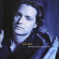 Botti Chris - Slowing Down The World ryhmässä CD @ Bengans Skivbutik AB (515966)