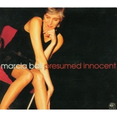 Ball Marcia - Presumed Innocent ryhmässä CD @ Bengans Skivbutik AB (518377)