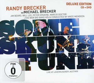 Brecker Randy And Michael - Some Skunk Funk (Cd+Dvd)