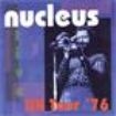Nucleus - Uk Tour '76 ryhmässä CD @ Bengans Skivbutik AB (518959)