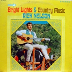 Nelson Rick - Bright Lights & Country Music/Count