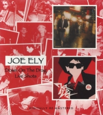 Ely Joe - Down On The Drag/Live Shots