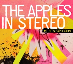 Apples In Stereo The - #1 Hits Explosion