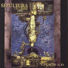 SEPULTURA - CHAOS A.D.